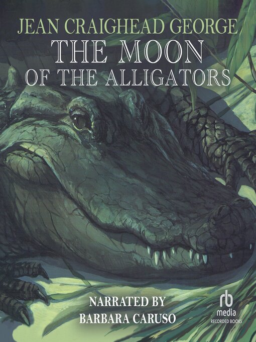 Title details for The Moon of the Alligators by Jean Craighead George - Available